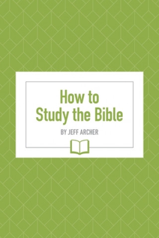 Carte How to Study the Bible 
