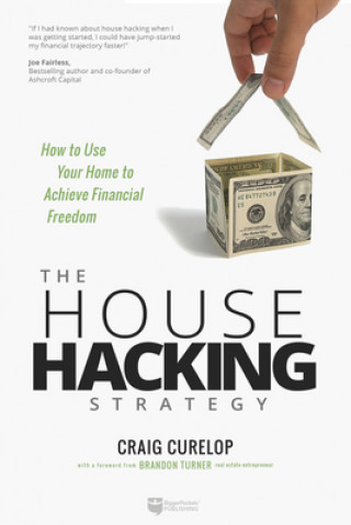 Könyv The House Hacking Strategy: How to Use Your Home to Achieve Financial Freedom 