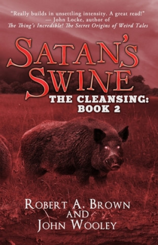 Kniha Satan's Swine: The Cleansing: Book 2 Robert A. Brown