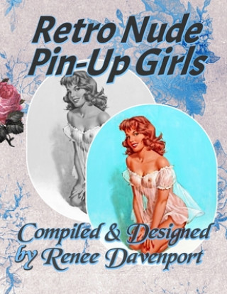 Carte Retro Nude Pin-Up Girls: Grayscale Adult Coloring Book 