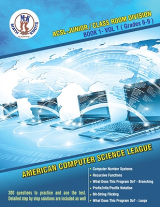 Knjiga ACSL - Junior/Class Room Divisions - Book 1-Vol-1: American Computer Science League Jay Rachakonda