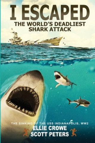 Buch I Escaped The World's Deadliest Shark Attack Ellie Crowe