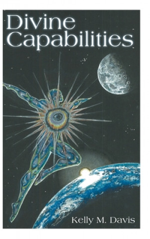 Knjiga Divine Capabilities Kelly M. Davis