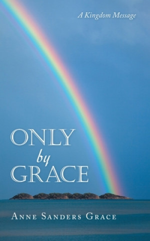 Knjiga Only by Grace Anne Sanders Grace