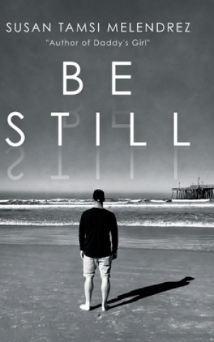 Knjiga Be Still Susan Tamsi Melendrez