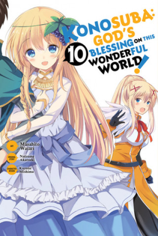 Könyv Konosuba: God's Blessing on This Wonderful World!, Vol. 10 