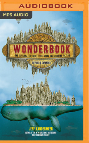 Digital Wonderbook (Revised and Expanded): The Guide to Creating Imaginative Fiction 