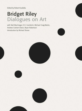 Könyv Bridget Riley: Dialogues on Art Robert Kudielka
