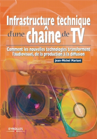 Kniha Infrastructure technique d'une chaine de TV 