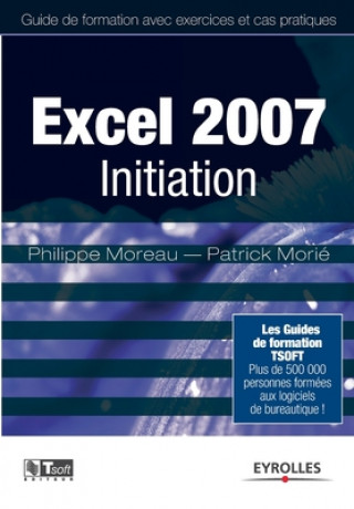 Kniha Excel 2007 Initiation Patrick Morie