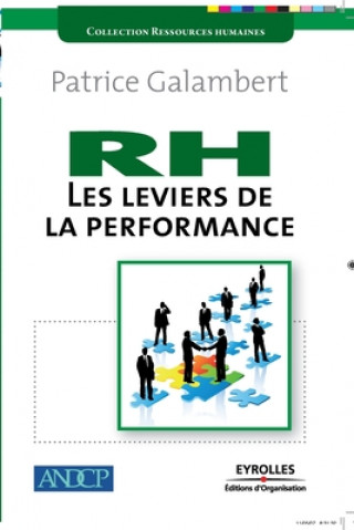 Knjiga RH, les leviers de la performance Patrice Galambert