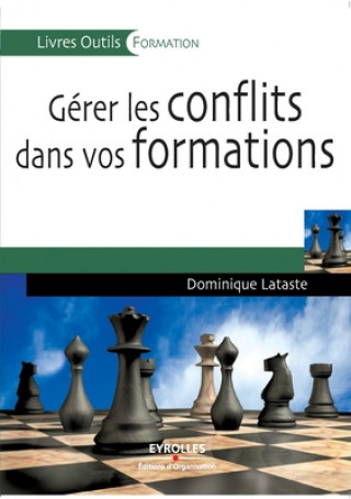 Buch Gerer les conflits dans vos formations Dominique Lataste