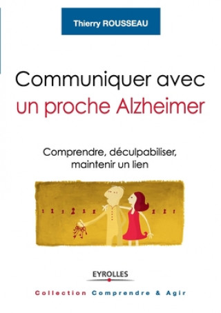 Книга Communiquer avec un proche Alzheimer 