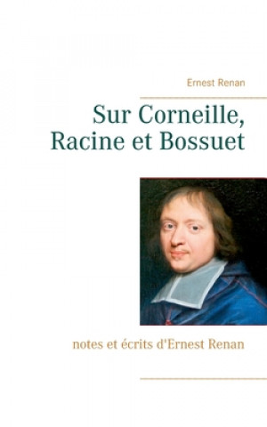 Книга Sur Corneille, Racine et Bossuet 