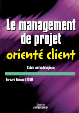 Książka Le management de projet oriente client 