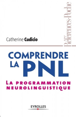 Knjiga Comprendre la PNL Catherine Cudicio
