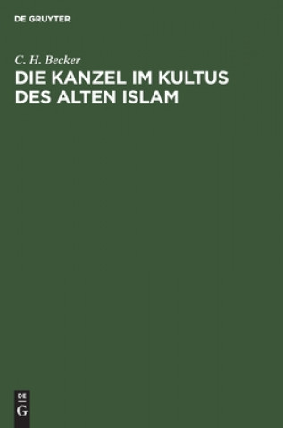 Kniha Kanzel im Kultus des alten Islam 