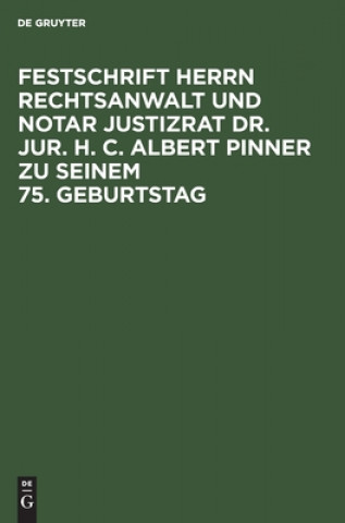 Kniha Festschrift Herrn Rechtsanwalt Und Notar Justizrat Dr. Jur. H. C. Albert Pinner Zu Seinem 75. Geburtstag Clemens Schaefer