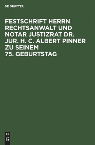 Książka Festschrift Herrn Rechtsanwalt Und Notar Justizrat Dr. Jur. H. C. Albert Pinner Zu Seinem 75. Geburtstag Clemens Schaefer