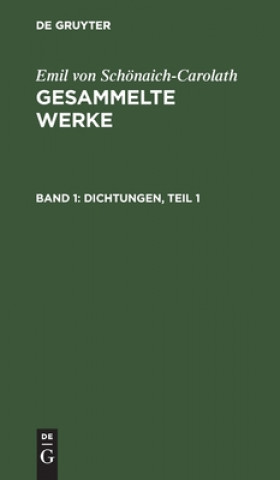 Knjiga Dichtungen, Teil 1 Emil Schönaich-Carolath