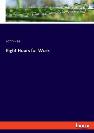 Libro Eight Hours for Work John Rae