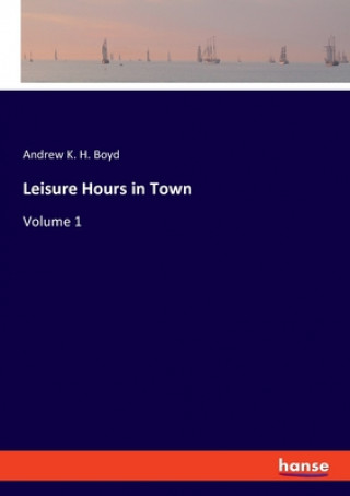 Kniha Leisure Hours in Town 