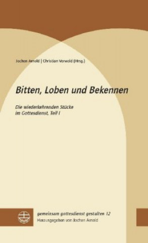 Knjiga Bitten, Loben und Bekennen Christian Verwold