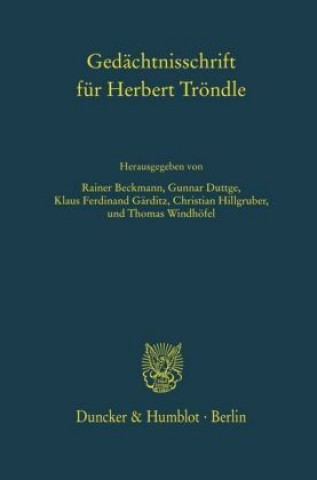 Carte Gedächtnisschrift für Herbert Tröndle. Gunnar Duttge