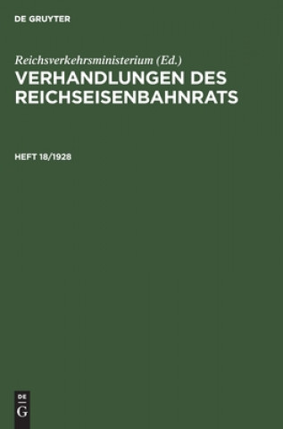 Carte Verhandlungen Des Reichseisenbahnrats. Heft 18/1928 