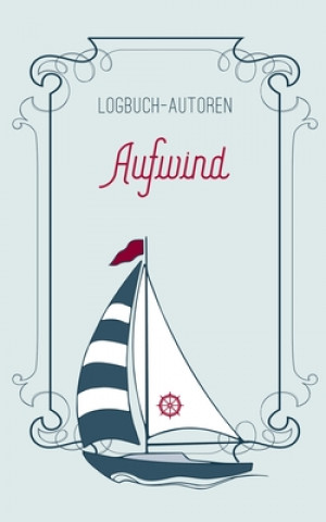 Knjiga Aufwind Logbuch Autoren
