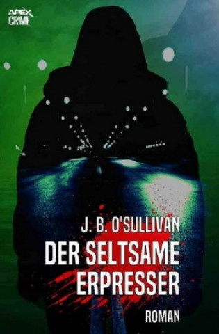 Kniha DER SELTSAME ERPRESSER J. B. O'Sullivan