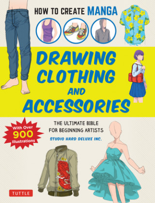 Книга How to Create Manga: Drawing Clothing and Accessories 