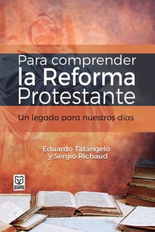 Knjiga Para Comprender La Reforma Protestante Eduardo Tatángelo