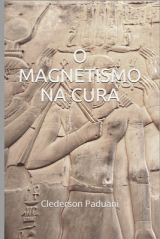 Kniha O Magnetismo na Cura 