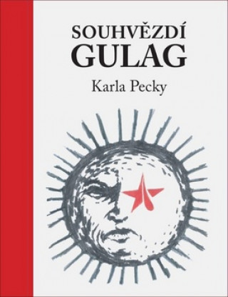 Carte Souhvězdí Gulag Karla Pecky Karel Pecka