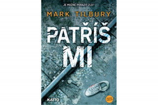 Kniha Patříš mi Mark Tilbury