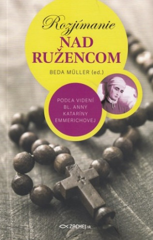Knjiga Rozjímanie nad ružencom Beda Müller