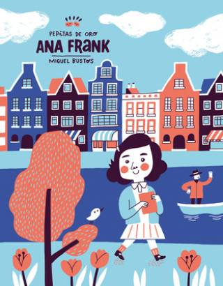 Carte Pepitas de Oro: Ana Frank / Gold Nuggets: Anne Frank Miguel Bustos