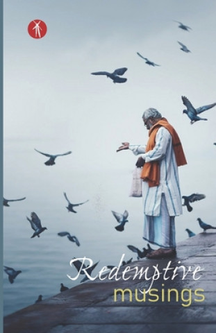 Knjiga Redemptive Musings Bina Singh