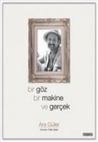 Knjiga Bir Göz Bir Makine ve Gercek 