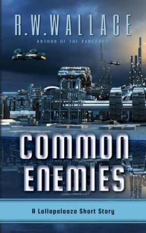 Knjiga Common Enemies R. W. Wallace