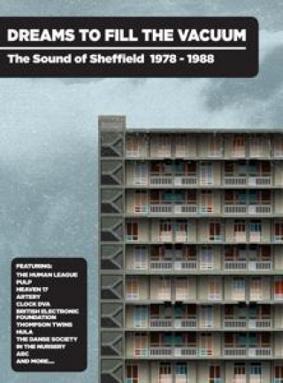 Audio Dreams To Fill The Vacuum-The Sound Of Sheffield 