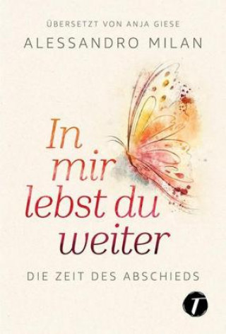 Libro In mir lebst du weiter Alessandro Milan