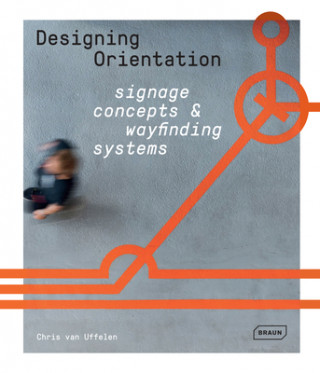 Книга Designing Orientation: Signage Concepts & Wayfinding Systems 