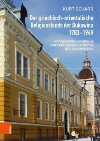 Könyv Der griechisch-orientalische Religionsfonds der Bukowina 1783-1949 