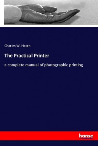 Knjiga The Practical Printer Charles W. Hearn