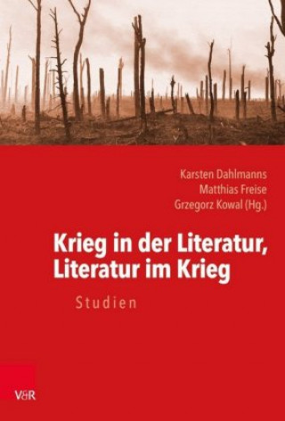 Carte Krieg in der Literatur, Literatur im Krieg Karsten Dahlmanns