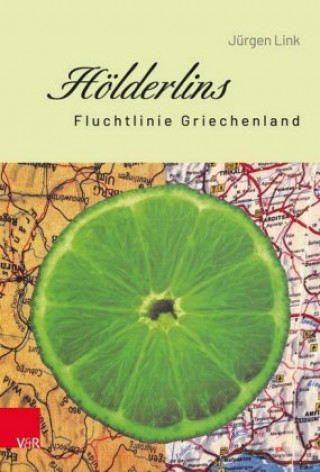 Könyv Holderlins Fluchtlinie Griechenland 
