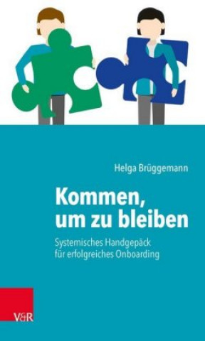 Knjiga Kommen, um zu bleiben - Systemisches Handgepäck für erfolgreiches Onboarding 