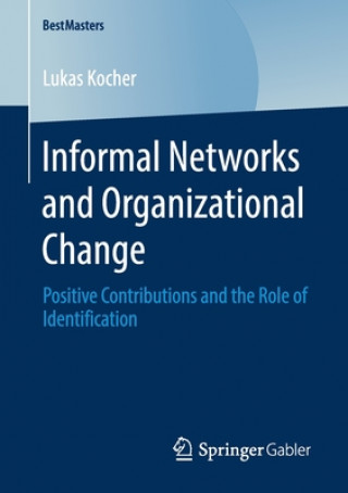 Kniha Informal Networks and Organizational Change Lukas Kocher